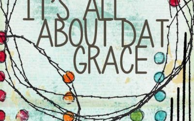 It’s All About Dat Grace