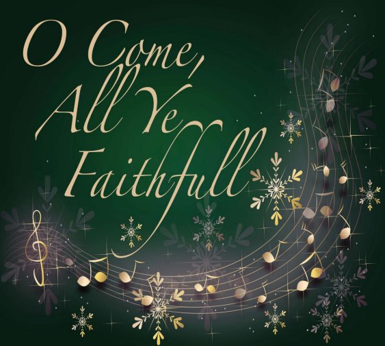 O Come, All Ye Faithful