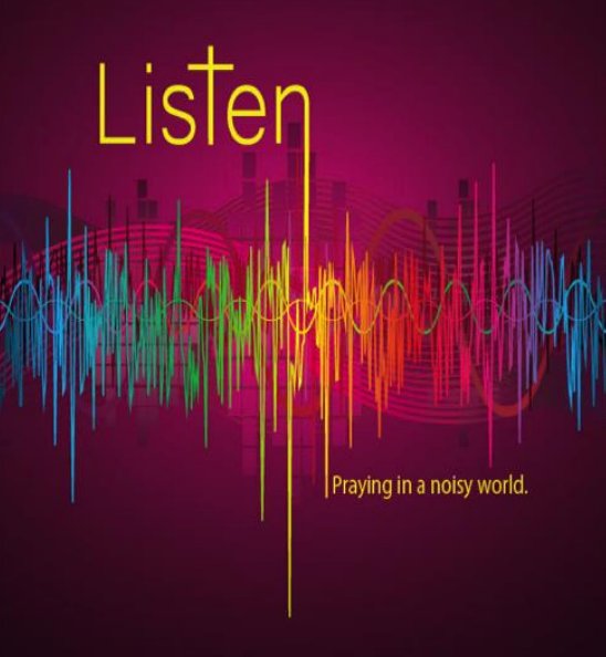 Praying – in a Noisy World – Live Your Prayer