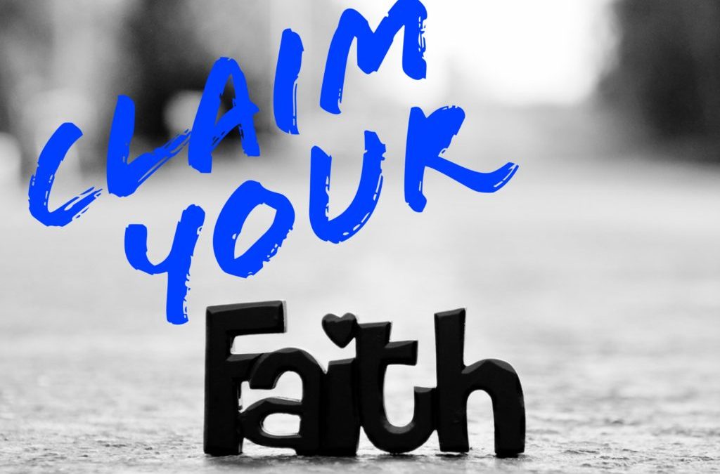 Claim Your Faith