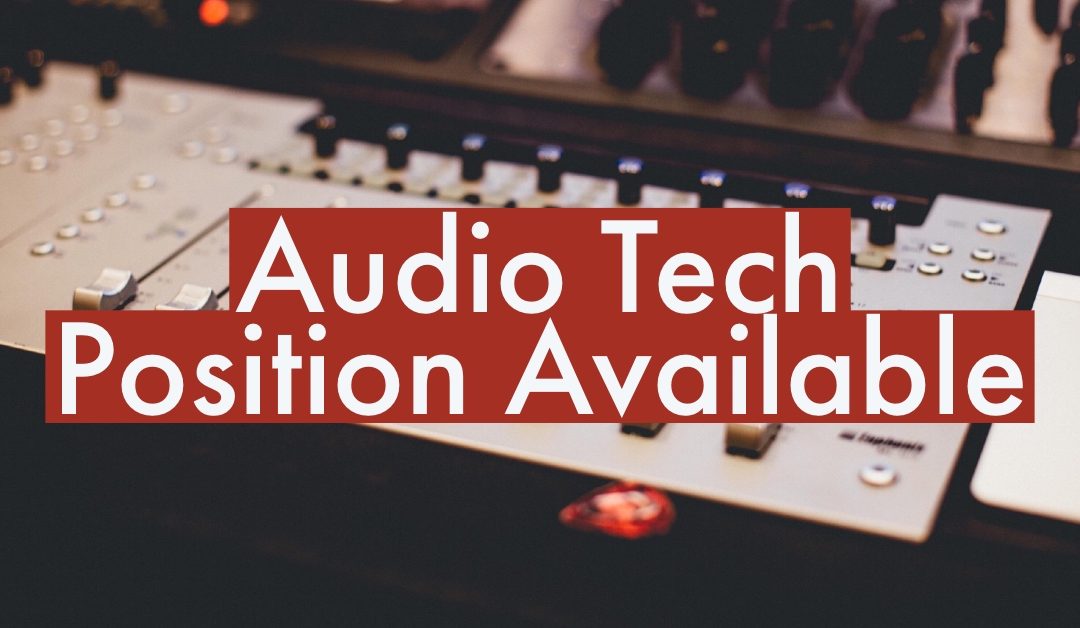 Audio Technician Position Available