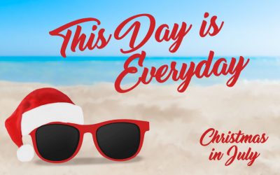 This Day Is Everyday Sermon