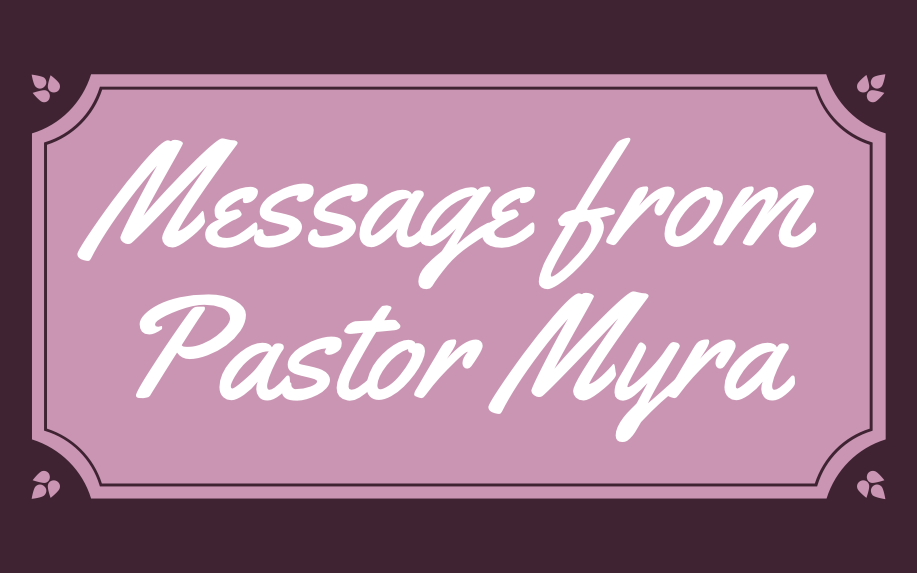 Note from Pastor Myra