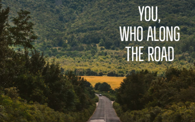 You, Who Along the Road Sermon