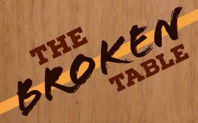 The Broken Table Sermon