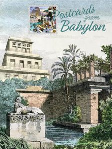 The hanging gardens of Babylon with the text "Postcards from Babylon"