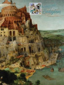 The construction of the Tower of Babel reaching the clouds with the text "Postcards from Babylon"