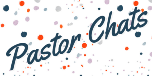 Navy, orange, lavender, and grey dots on a white background under the words Pastor Chats.
