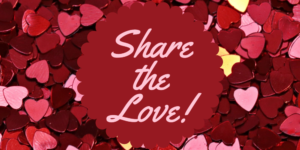 Shiny red and pink love hearts under a circle with a scalloped edge with the text "Share the Love!"