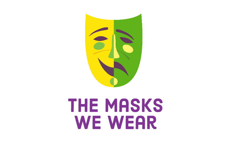 The Masks We Wear