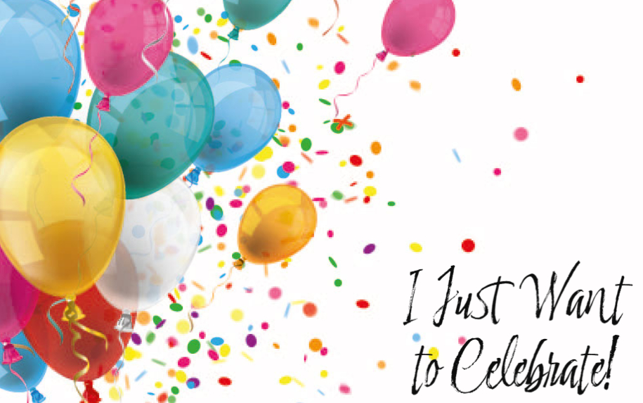 I Just Want to Celebrate!