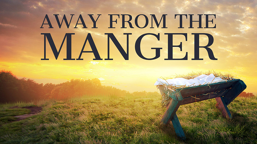 Away From the Manger