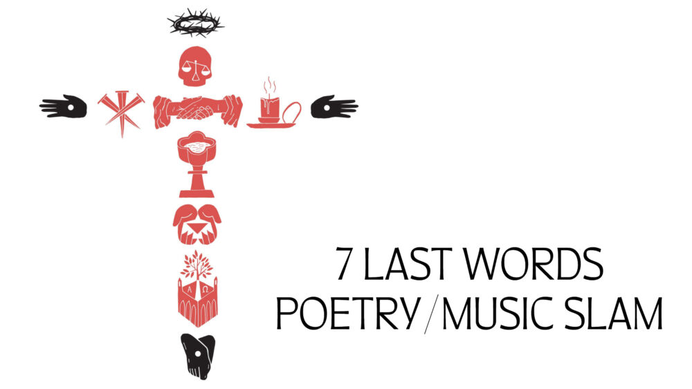 7 Last Words Poetry/Music Slam 2023