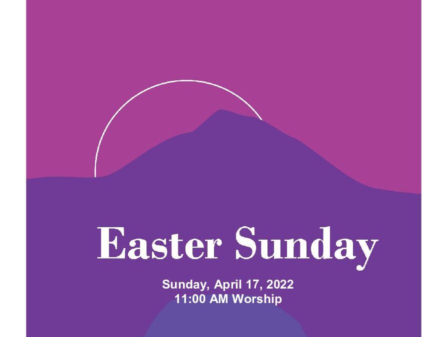 Easter Sunday 4.17.22 11AM Bulletin