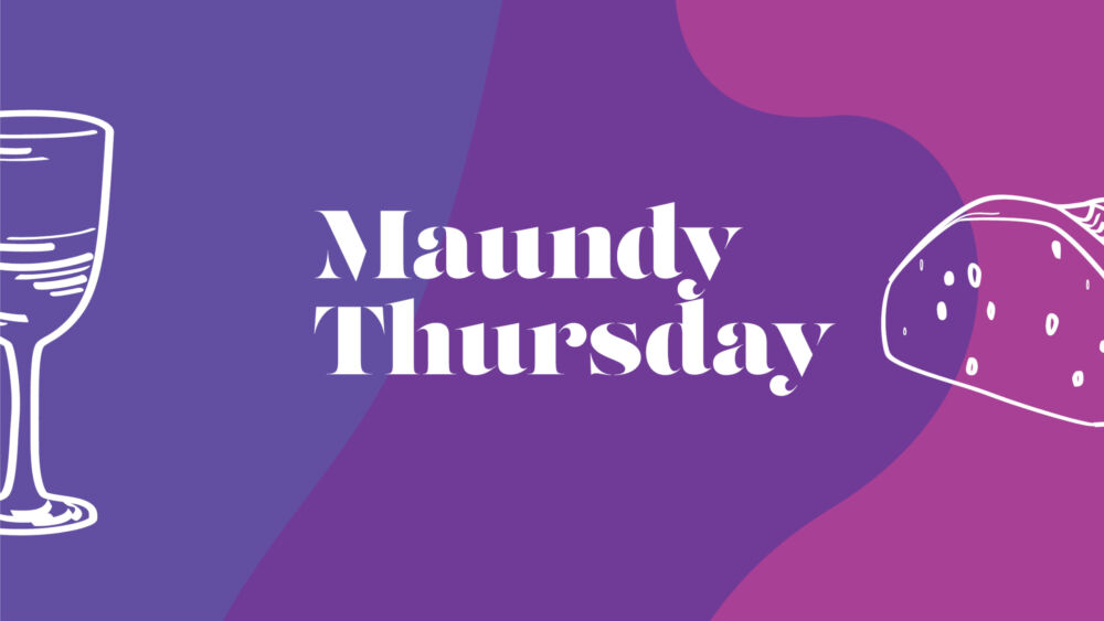 Maundy Thursday 2024