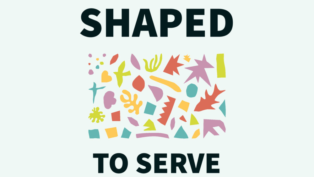 Shaped to Serve graphic website-1