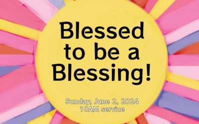 “Blessed to be a Blessing!”
